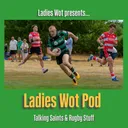 LWP Series 3 Episode 1 - Ladies Wot Pod are back!! Talking Saints, Blues and Lightning - it’s been a busy summer!