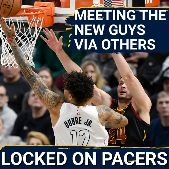 A deeper dive into Indiana Pacers new players: Kelly Oubre, Larry Nance, and Braden Smith from those who covered them