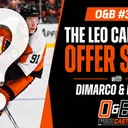 O&B Puckcast Episode #307 The Leo Carlsson Offer Sheet with DiMarco & Durso