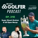 Ep.218 | Super Stuart Grehan & US Open Recap