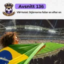 136. VM-hotet: Stjärnorna faller en efter en