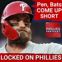 PHILLIES POSTCAST: Bats, Bullpen DON'T WORKOUT as Philadelphia Phillies fall to New York Mets 6-3