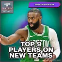 The Top 9 Fantasy Basketball Players On New Teams For 2026/27