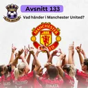 133. Vad händer i Manchester United?