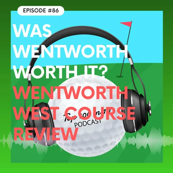 Was Wentworth Worth It? Wentworth West Course Review