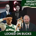 Two Year Plan: How the Bucks Plan to Develop Talent and Catch Up to the Rest of the East