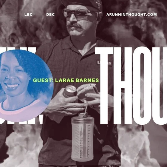 A Runnin‘ Thought - Episode #34 - LaRae Barnes