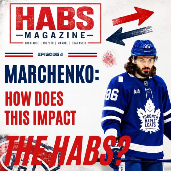 Episode 4: Kirill Marchenko to the Leafs, how does this impact the Habs?