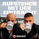 Nach dem Trainingslager: Wo die Eintracht gerade steht - Aufstehen mit der Eintracht (mit Adi Hütter & Elias Baum)