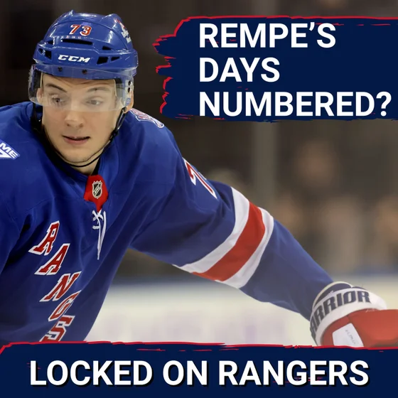 Matt Rempe facing uphill battle to make the Rangers? Will Braden Schneider and/or Vincent Trocheck be traded?