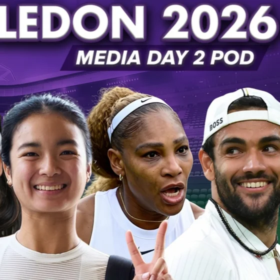 Wimbledon 2026 Daily Pod: Media Day with Serena, Raducanu, Eala, Berrettini, Draper & More