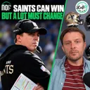 Saints Can Win, but a Lot Must Change
