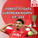 Episode 204: FOREST FLIGHTS EUROPEAN NIGHTS