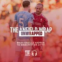 What Should Happen To Manchester City? | TAW Unwrapped