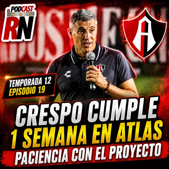 ¡ATLAS🔴⚫ NECESITA TIEMPO! Lo que deja la primera semana de HERNÁN CRESPO🇦🇷 | PODCAST ROJINEGRO