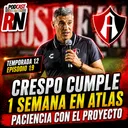 ¡ATLAS🔴⚫ NECESITA TIEMPO! Lo que deja la primera semana de HERNÁN CRESPO🇦🇷 | PODCAST ROJINEGRO