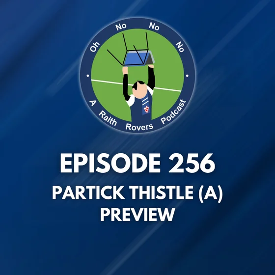 Episode 256: Partick Thistle (A) preview
