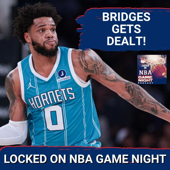 Game Night: Miles Bridges DEALT To Phoenix Suns! | Where Could Jaylen Brown Go?!