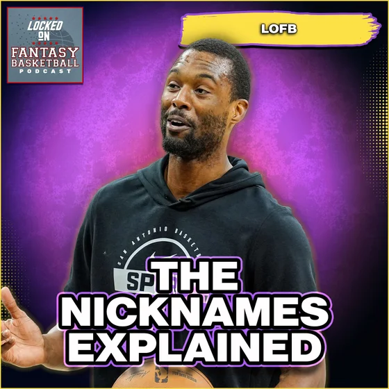 Explaining My Stupid NBA Nicknames
