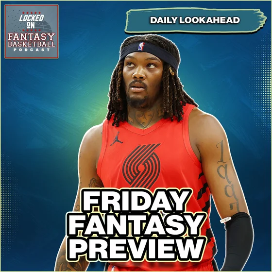 Friday Fantasy Basketball Streaming Plays