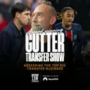Assessing The Top Six Transfer Business | The Gutter