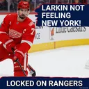 ALERT: Dylan Larkin seemingly does NOT want to go to Rangers! Draft Tynan Lawrence at No. 5??