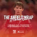 Carabao Cup, Transfers & Bournemouth Reunion | TAW Midweek Extra