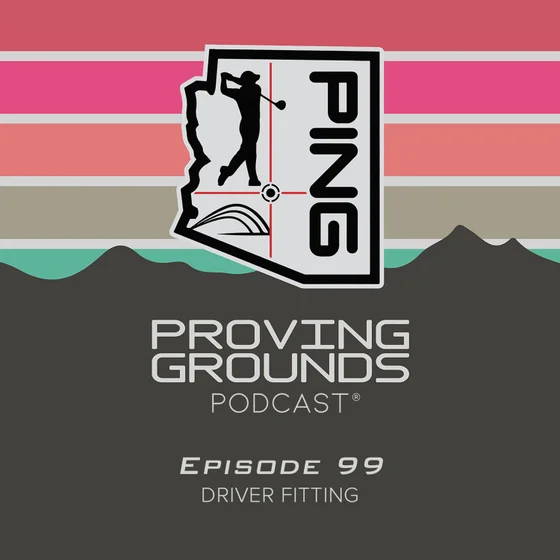 Episode 99: Driver Fitting