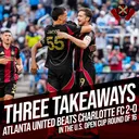 Three Takeaways: Charlotte FC 0-2 Atlanta United | U.S. Open Cup Round of 16
