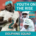 DOLPHINS SQUAD SHOW: Dolphins Have Something Brewing: Willis, Douglas & Young Stars EMERGE, OL Depth