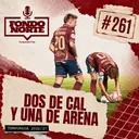 Dos de cal y una de arena – Episodio #261