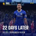 Chelsea v Bournemouth Preview | 22 Days Later