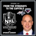 Episode 110 - From the Stingrays to the Capitals - Spencer Carbery - Sept. 3, 2026