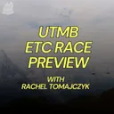 UTMB ETC Race Companion with Rachel Tomajczyk