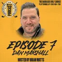Episode 7 Dan Marshall