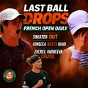 Last Ball Drops | French Open Daily | Swiatek out | Fonseca beats Ruud | Zverev, Andreeva cruise