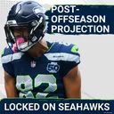 Who MAKES THE CUT? Post-Offseason Seattle Seahawks 53-Man Roster Projection