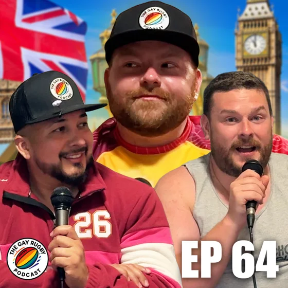 Why Is Gay Rugby SO Popular in the UK? (And Where Is Gay Rugby League?) | Ep 64