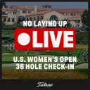 1167: U.S. Women's Open 36 Hole Check-In