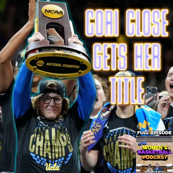 Episode 71: Cori Close Gets Her Title