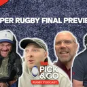Super Rugby Final Preview | Pick & Go 2026 | Episode 19