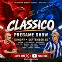 O Clássico PreMatch Live! Porto v Benfica | Mister Benfica Episode 236