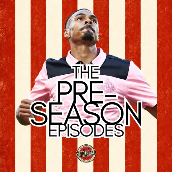 Sunderland 2-0 RC Lens, Europa League ticket prices, transfer latest | WTF Sunderland Pod