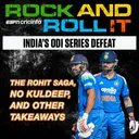 The Rohit saga, no Kuldeep, and other takeaways from England vs India ODIs | Rock and Roll it | Discussing India's 2-1 series defeat