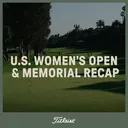 1168: Nelly wins the U.S. Women's Open, JT Poston breaks through at Memorial