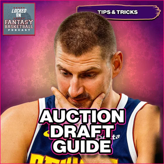 LEVEL UP: How Fantasy Basketball Auction Drafts TRANSFORM Your Draft Experience