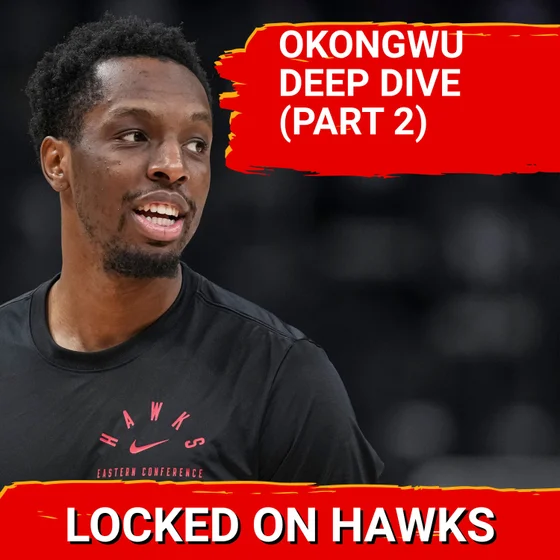 Onyeka Okongwu 2026 player capsule with Glen Willis (Part 2)