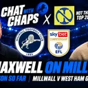 Chat With Chaps x Not The Top 20 Podcast | Ali Maxwell on Millwall | Season so far and West Ham Game