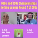 060s and 070s Championships hotting up plus round 4 of 065s