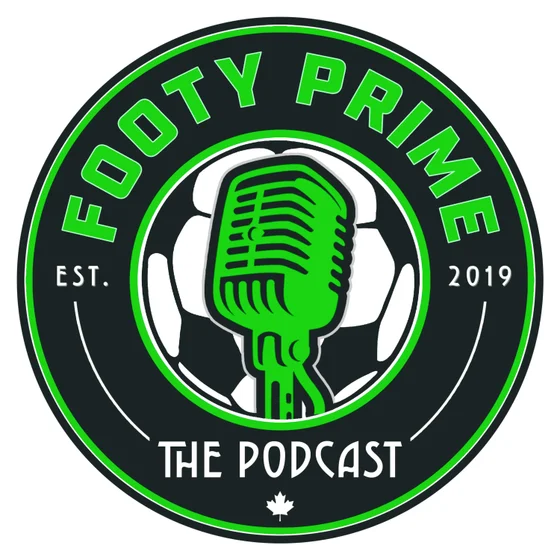 Footy Prime Ep. 1028: Tuchel Signs w/England/Foreshadows Marsch for Canada? Fire Season in the Prem & Canadian Fans Adapting Issue, Promise and League Rankings